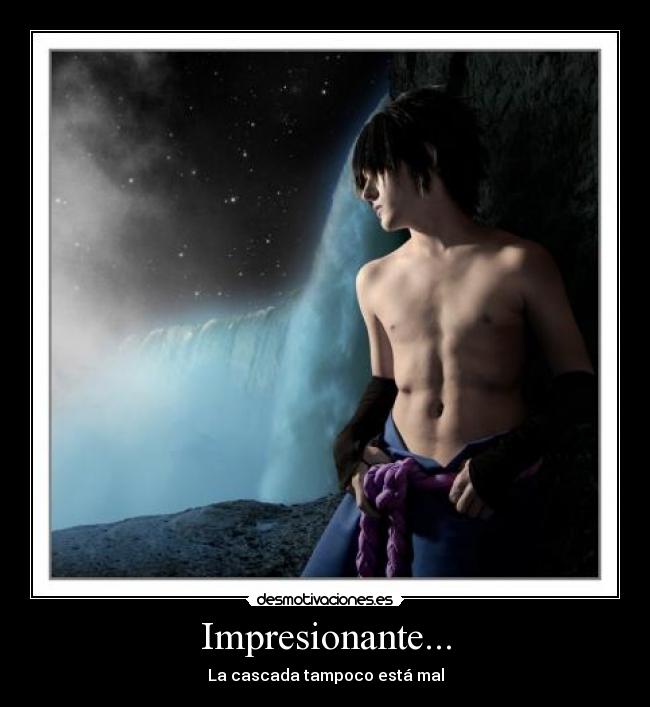 Impresionante... - La cascada tampoco está mal