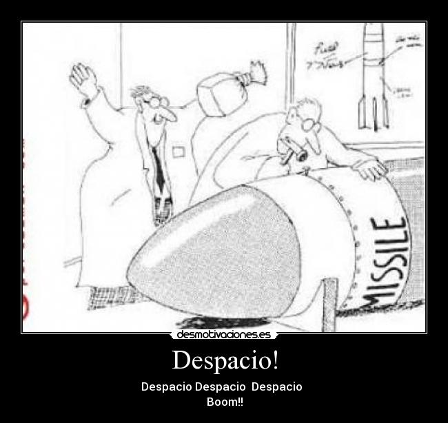 Despacio! -