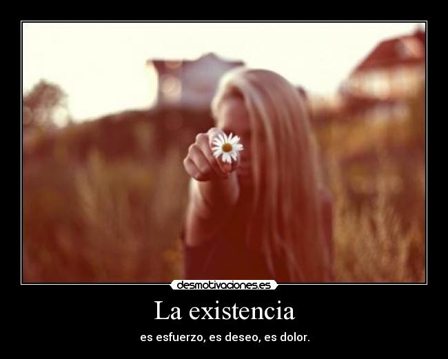 La existencia -