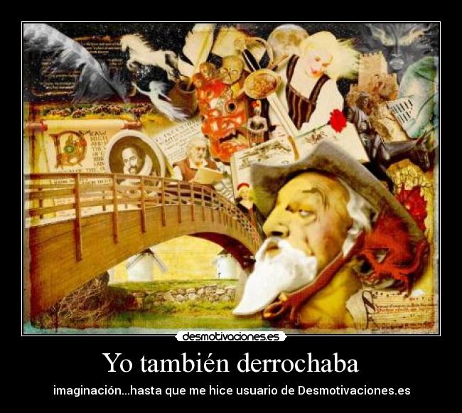 Yo también derrochaba - 