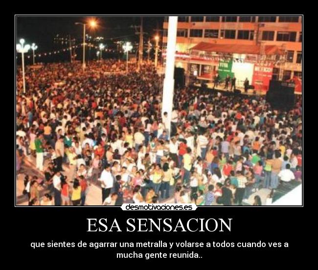 ESA SENSACION -