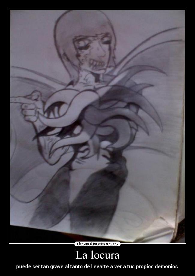 La locura - puede ser tan grave al tanto de llevarte a ver a tus propios demonios