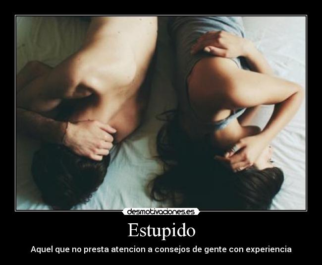 Estupido -