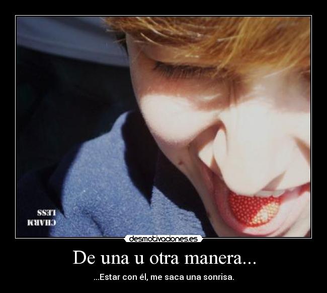 De una u otra manera... - 