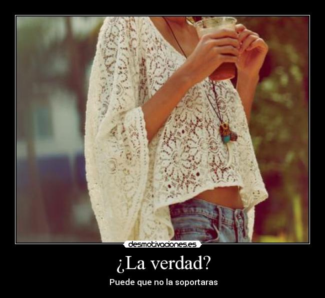 ¿La verdad? - 