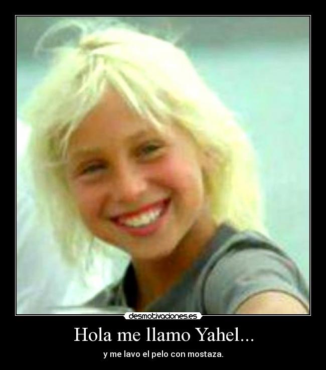 Hola me llamo Yahel... -
