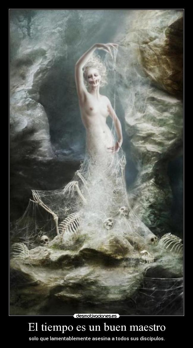 El tiempo es un buen maestro -