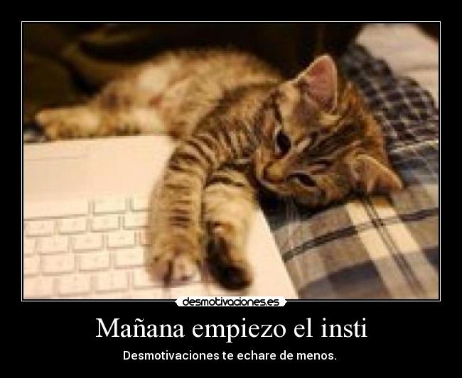Mañana empiezo el insti - Desmotivaciones te echare de menos. 