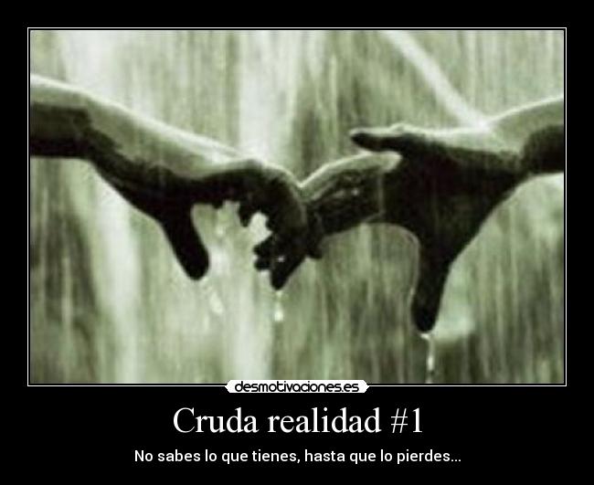 Cruda realidad #1 -
