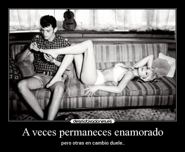A veces permaneces enamorado - 