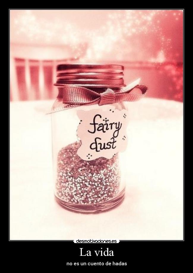 carteles vida fairy tale desmotivaciones