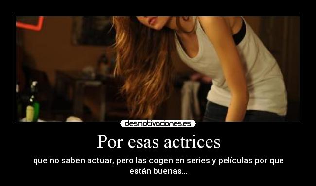 Por esas actrices - 
