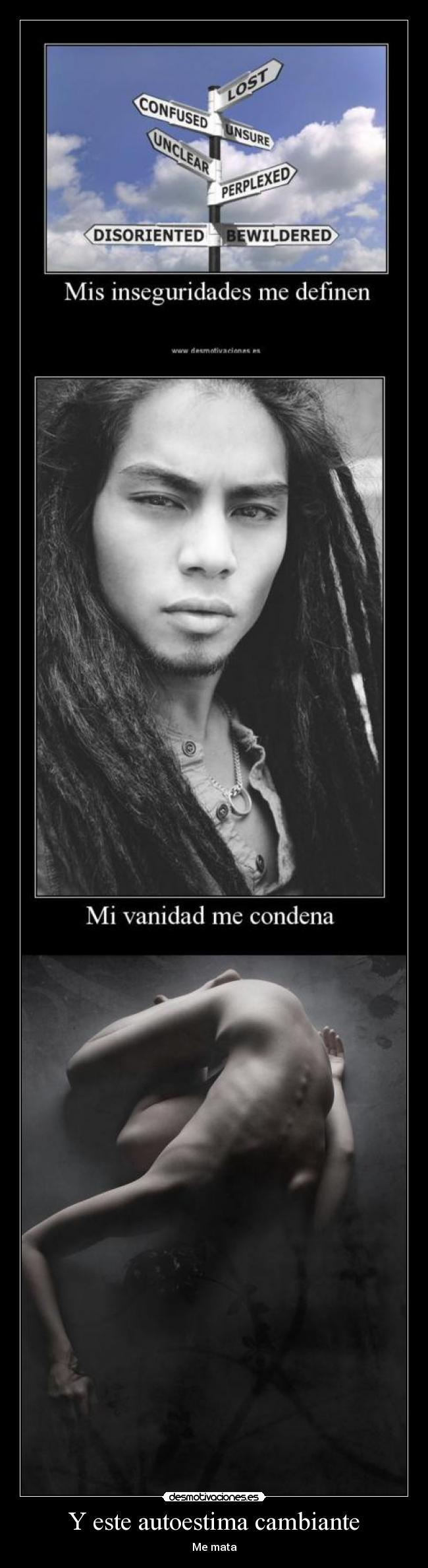 Y este autoestima cambiante -