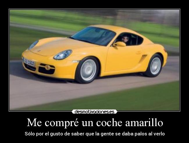 Me compré un coche amarillo -