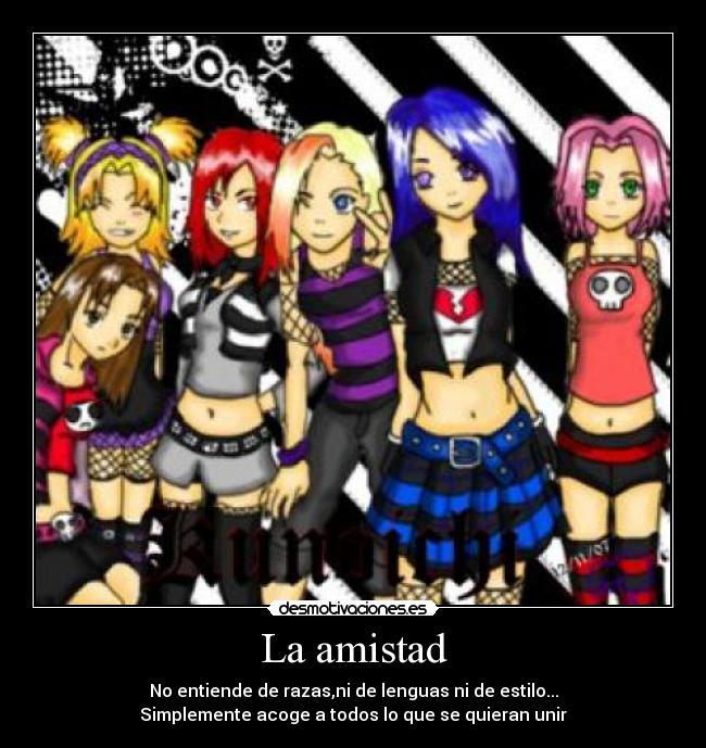 La amistad - No entiende de razas,ni de lenguas ni de estilo...
Simplemente acoge a todos lo que se quieran unir