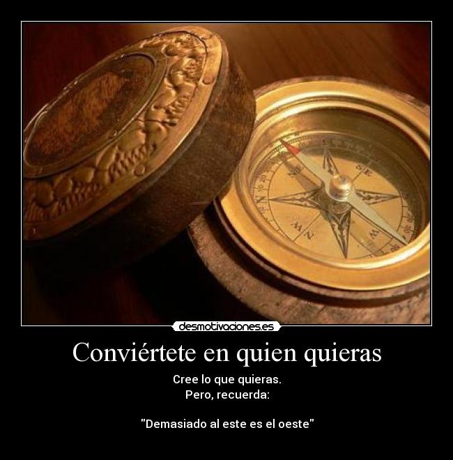 Conviértete en quien quieras - 