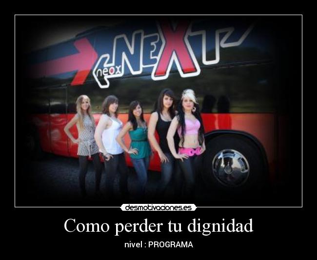 Como perder tu dignidad - 