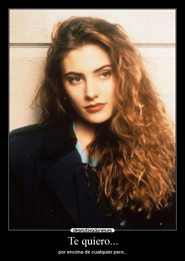 Te quiero... -
