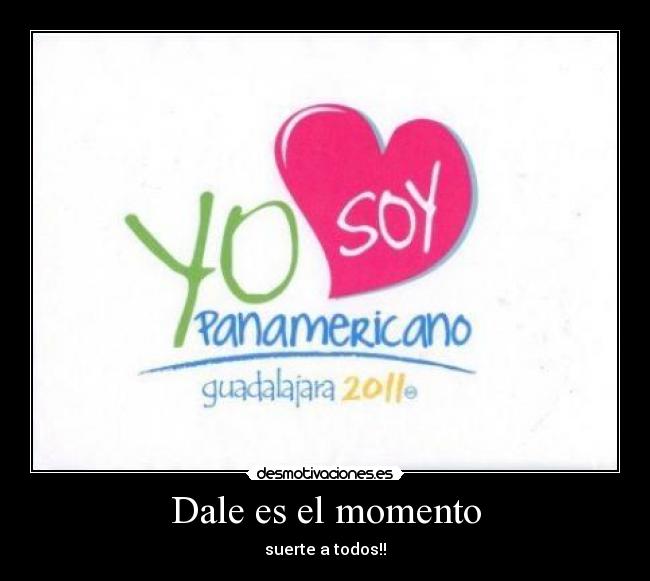 Dale es el momento -