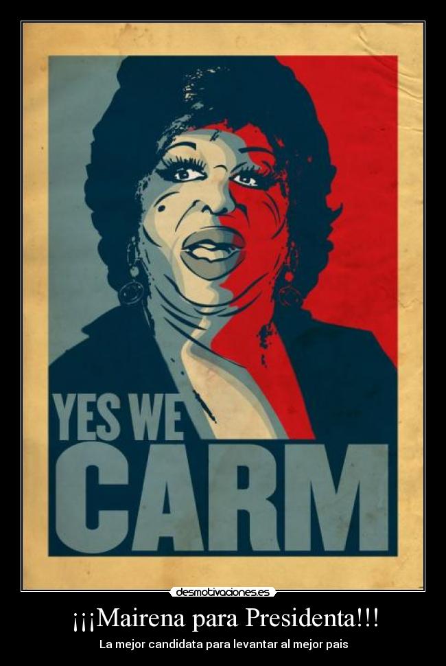 ¡¡¡Mairena para Presidenta!!! - La mejor candidata para levantar al mejor pais