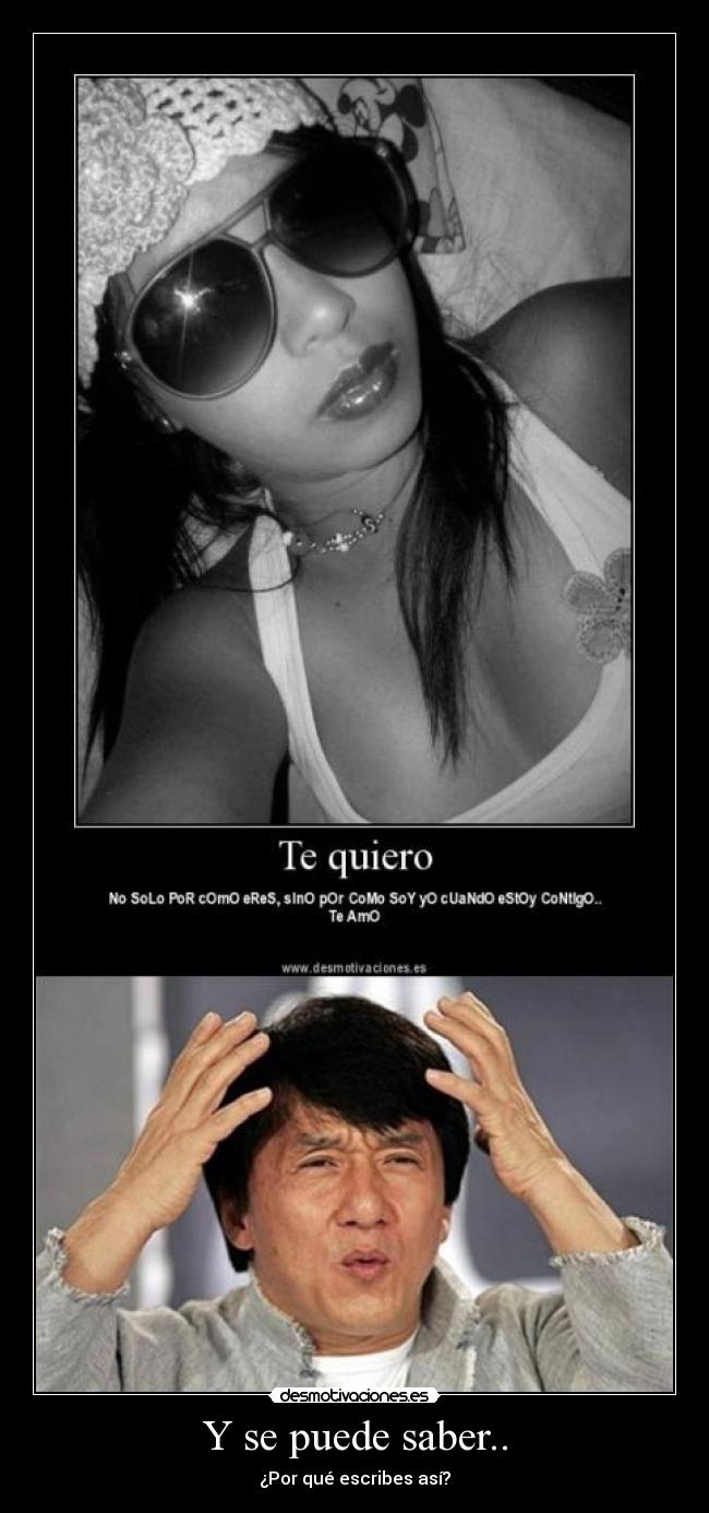 Y se puede saber.. -
