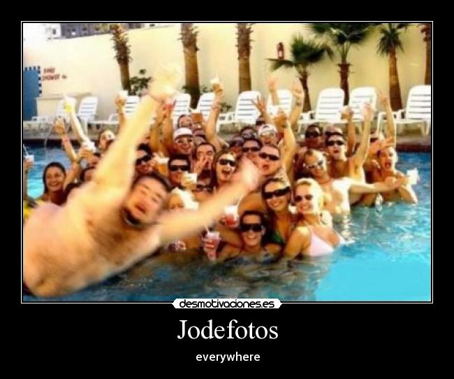 Jodefotos - everywhere