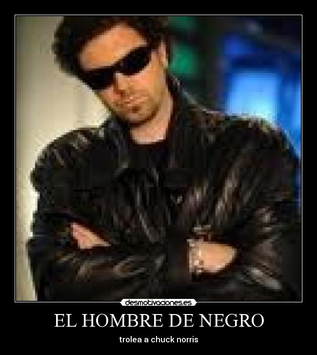 EL HOMBRE DE NEGRO - trolea a chuck norris