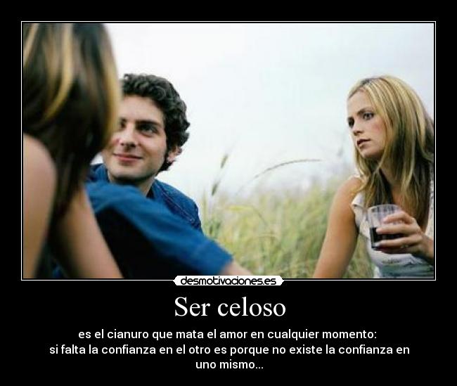 carteles celoso amor confianza desmotivaciones