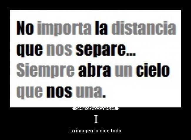 I - La imagen lo dice todo.