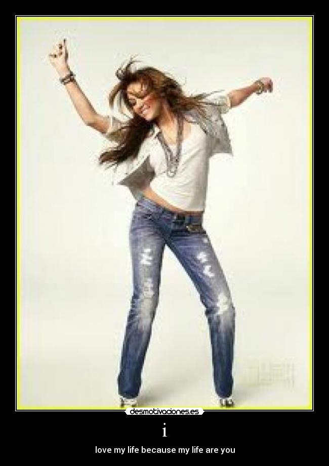 i - love my life because my life are you