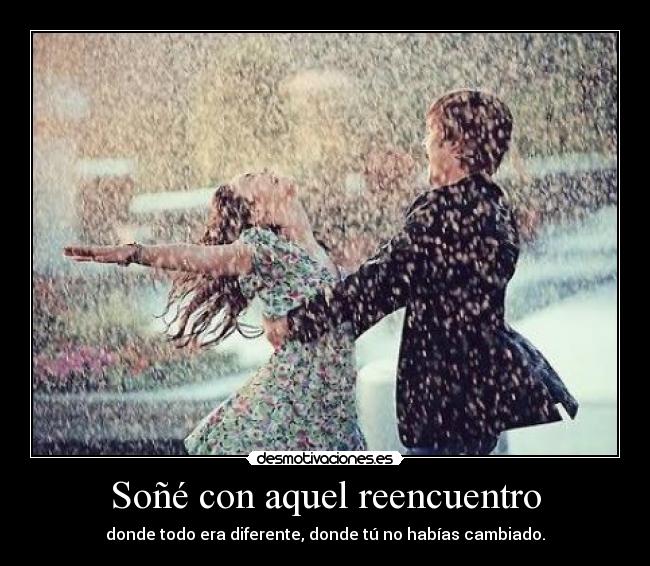 Soñé con aquel reencuentro - 
