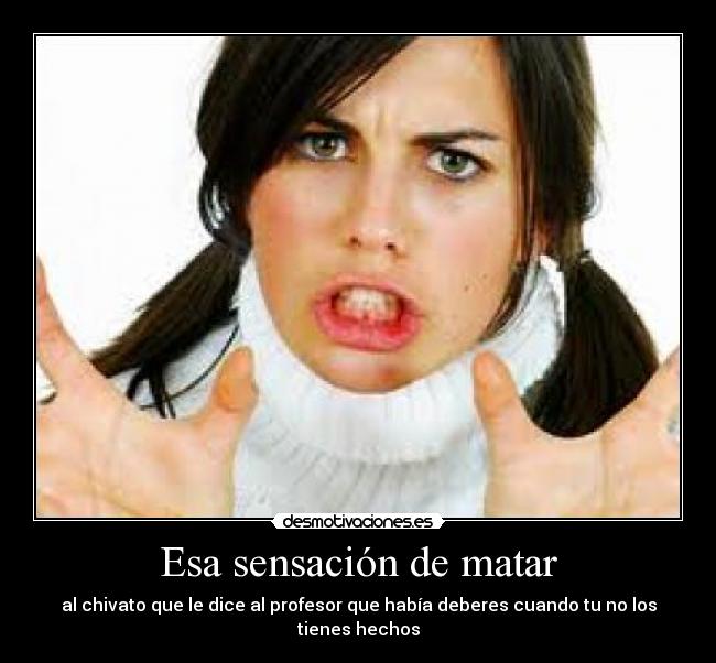 Esa sensación de matar -