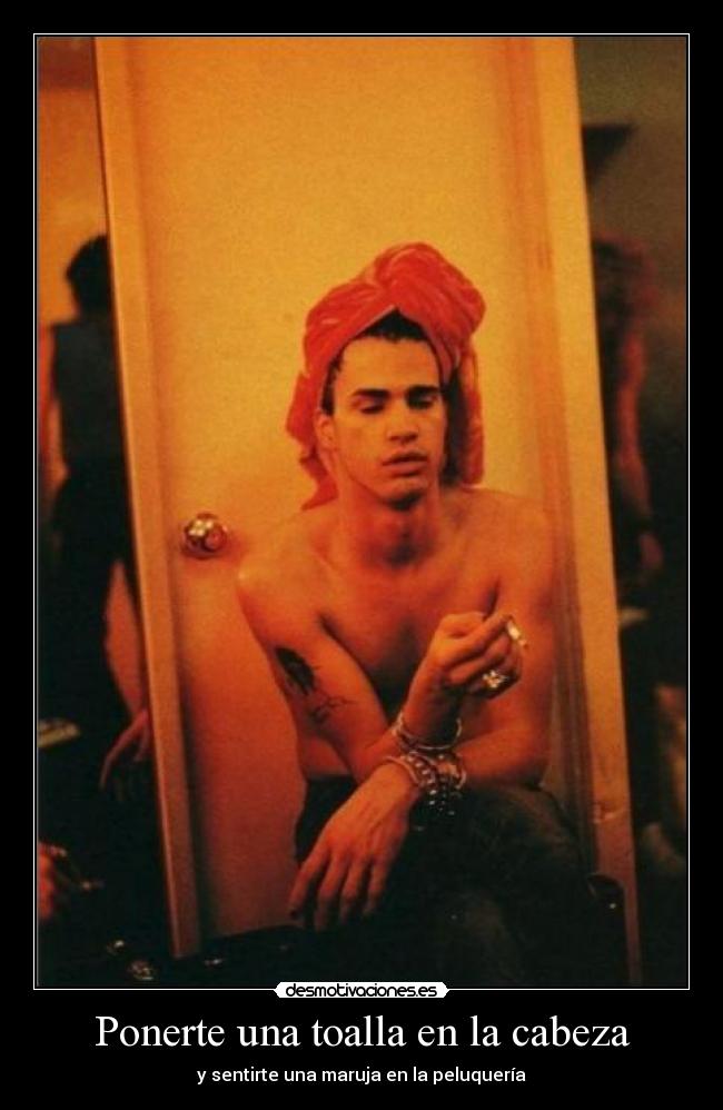 Ponerte una toalla en la cabeza - y sentirte una maruja en la peluquería