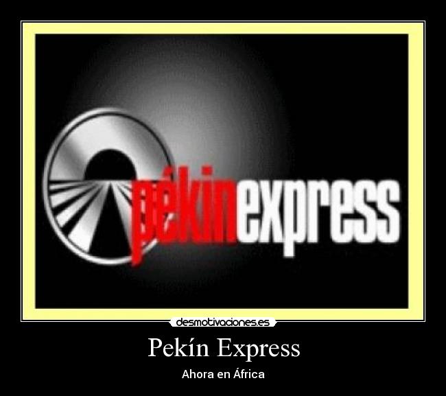 Pekín Express - Ahora en África