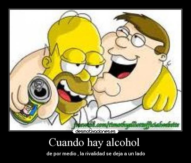 Cuando hay alcohol  - 