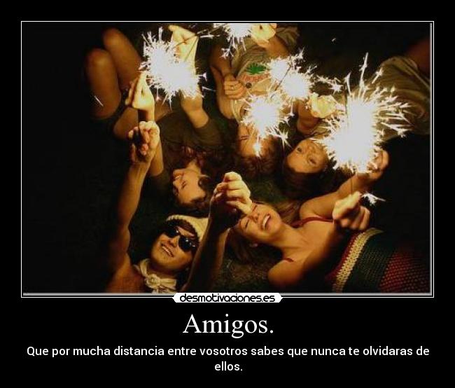 Amigos. -