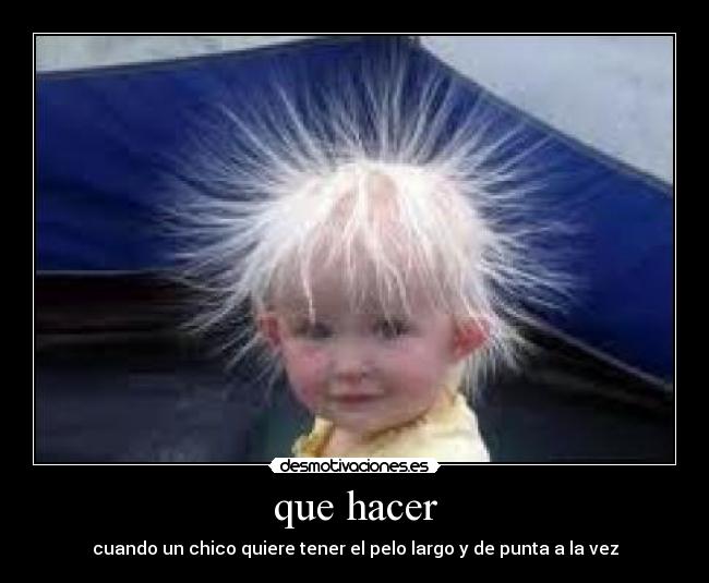 que hacer - cuando un chico quiere tener el pelo largo y de punta a la vez
