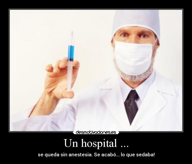 Un hospital ... -