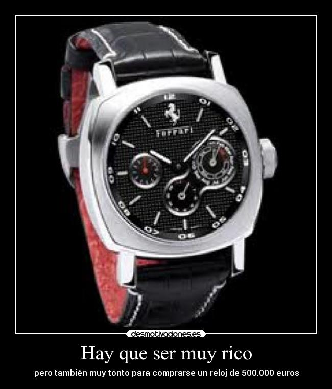 Hay que ser muy rico - pero también muy tonto para comprarse un reloj de 500.000 euros
