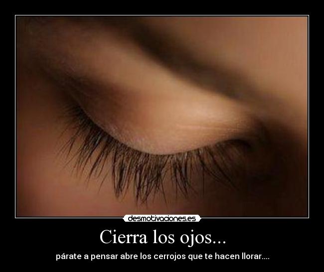 Cierra los ojos... - 