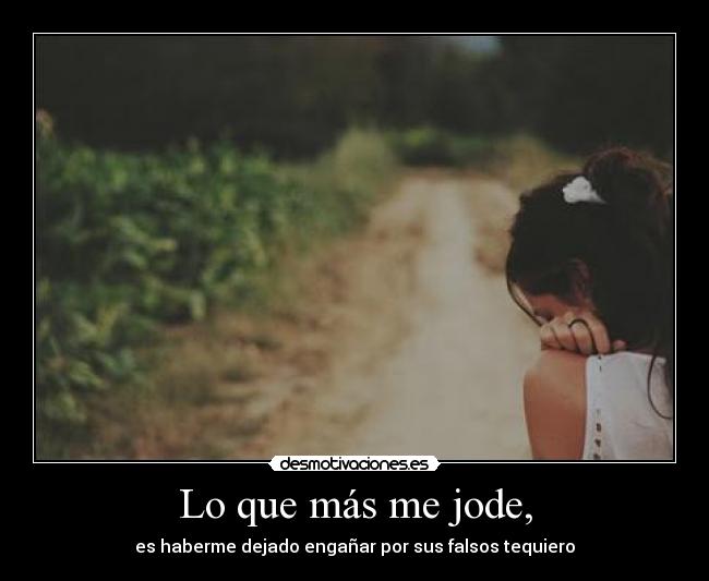 Lo que más me jode, -