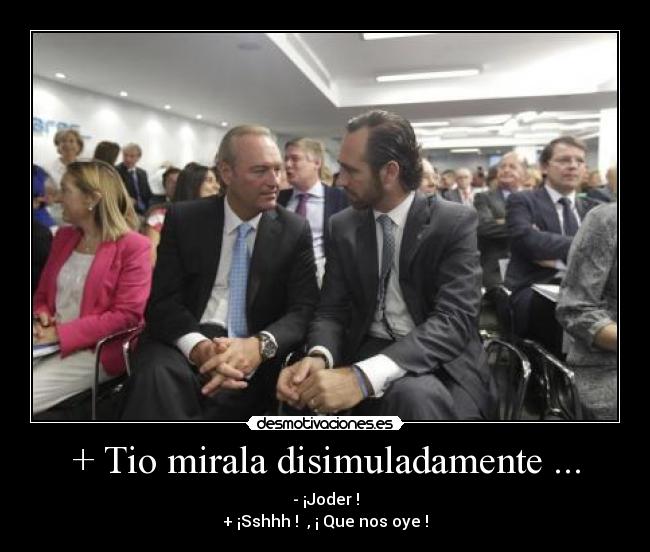 + Tio mirala disimuladamente ... -