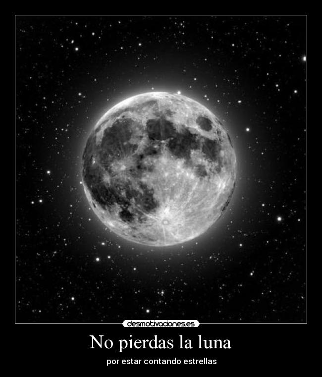 No pierdas la luna - 