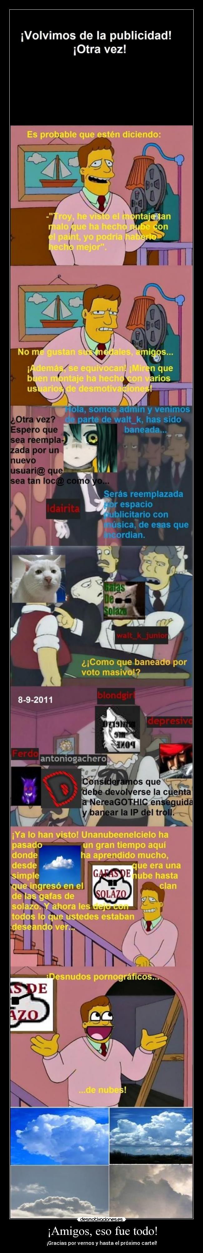 ¡Amigos, eso fue todo! -