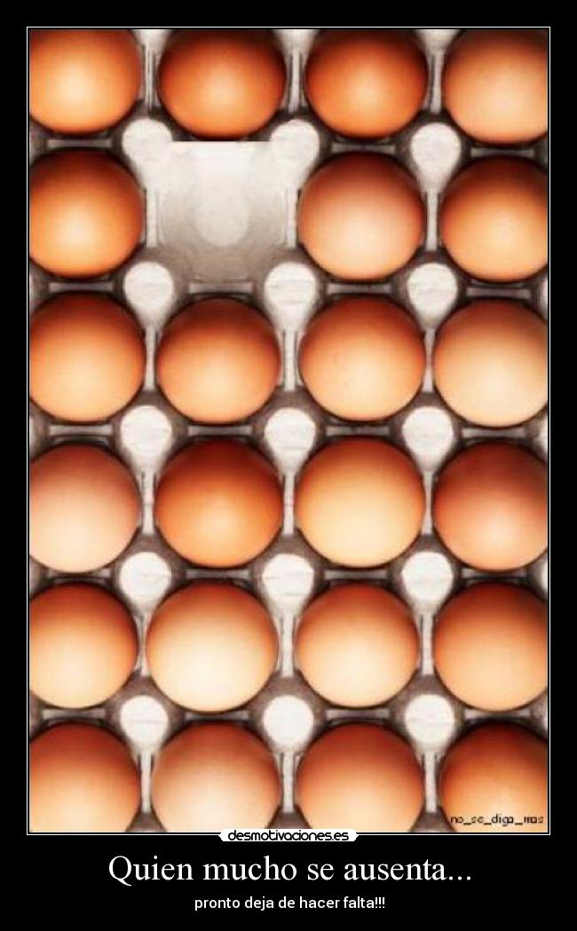 Quien mucho se ausenta... - 