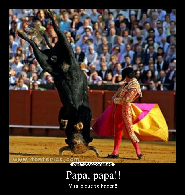 Papa, papa!! - 