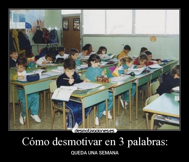 Cómo desmotivar en 3 palabras: -