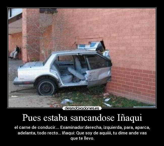 Pues estaba sancandose Iñaqui -
