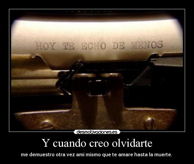 Y cuando creo olvidarte - 