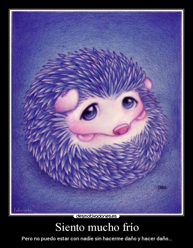 Siento mucho frío - 
